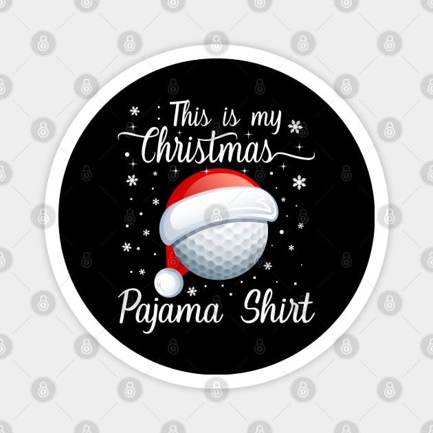 This Is My Christmas Pajama Shirt Golf Christmas Magnet by DragonTees